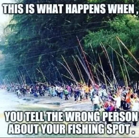 funniest fishing memes about a secret spot