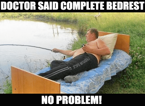 Funny fishing meme about bed rest