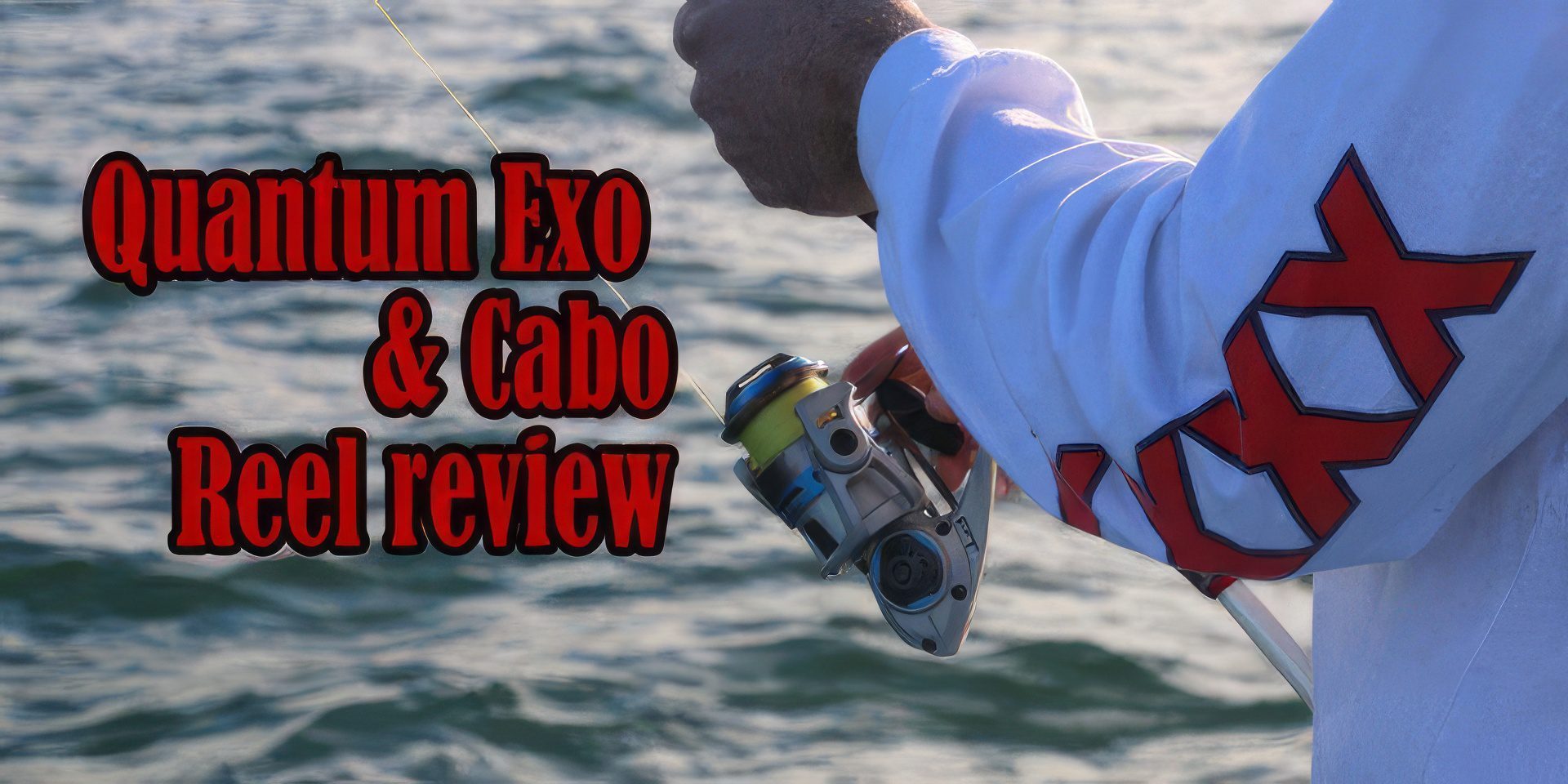 Quantum Exo and Cabo reel review - Ryan Moody Fishing